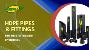 Read more about the article HDPE Pipes Features and Applications