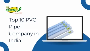 Read more about the article Top 10 PVC Pipe Company in India
