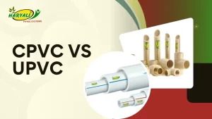 Read more about the article Difference Between UPVC And CPVC Pipes