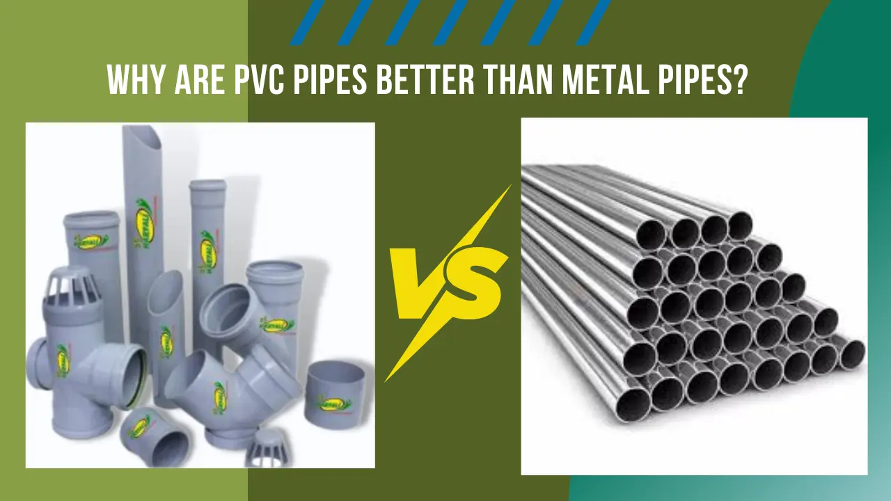 You are currently viewing WHY ARE PVC PIPES BETTER THAN METAL PIPES?