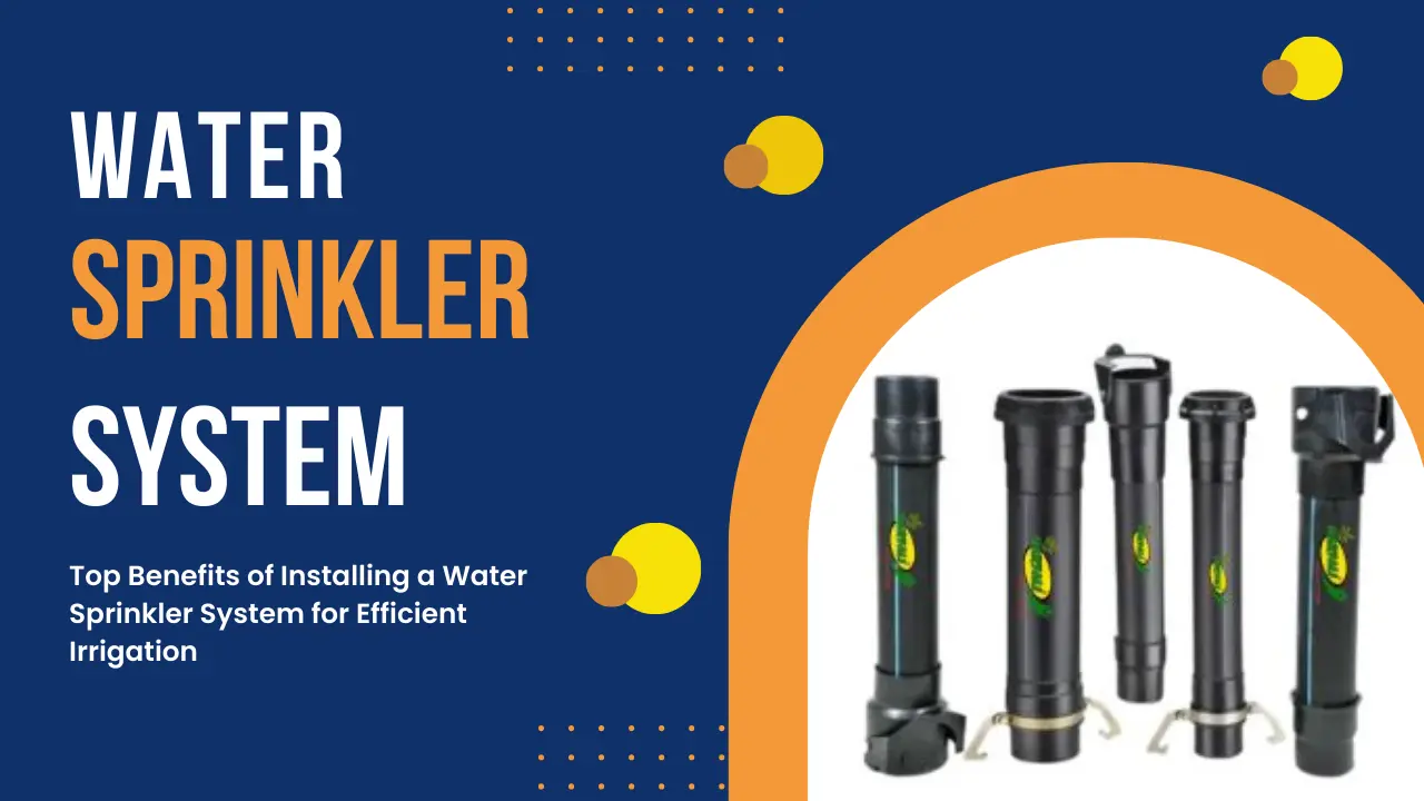You are currently viewing Top Benefits of Installing a Water Sprinkler System for Efficient Irrigation